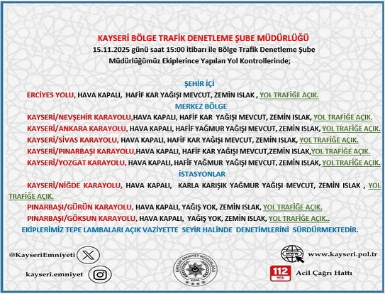 Kayseri'de Yol ve Hava Durumu Bilgilendirmesi: 15 Kasım 2025 Saat 15:00 İtibarıyla