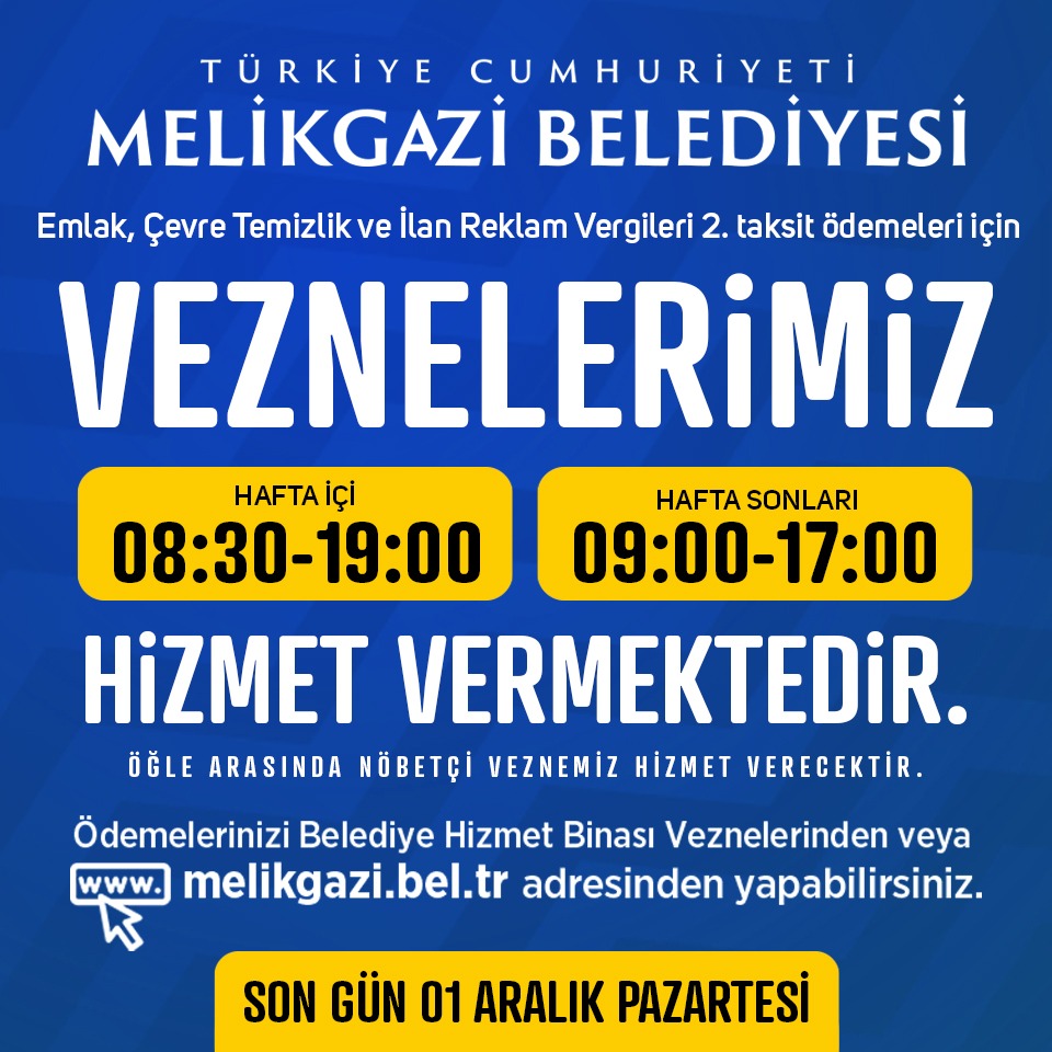 Melikgazi Belediyesi Emlak ve Çevre Temizlik Vergisi İkinci Taksit Ödeme Duyurusu
