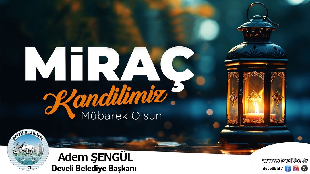 Develi Belediye Başkanı'ndan Miraç Kandili Mesajı