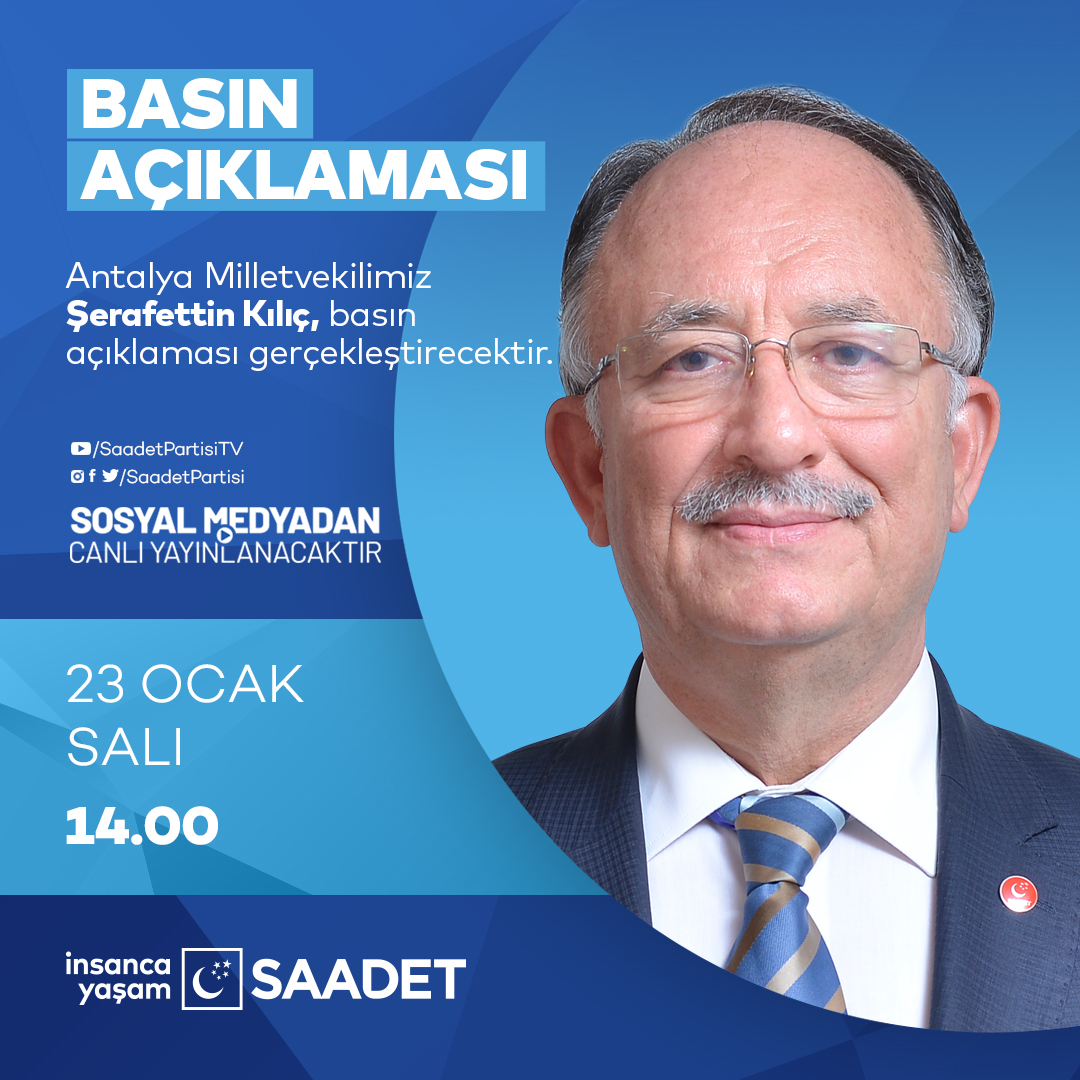 Saadet Partisi Milletvekili Şerafettin Kılıç, Türk siyaset gündemini değerlendirecek bir basın açıklaması yapacak.