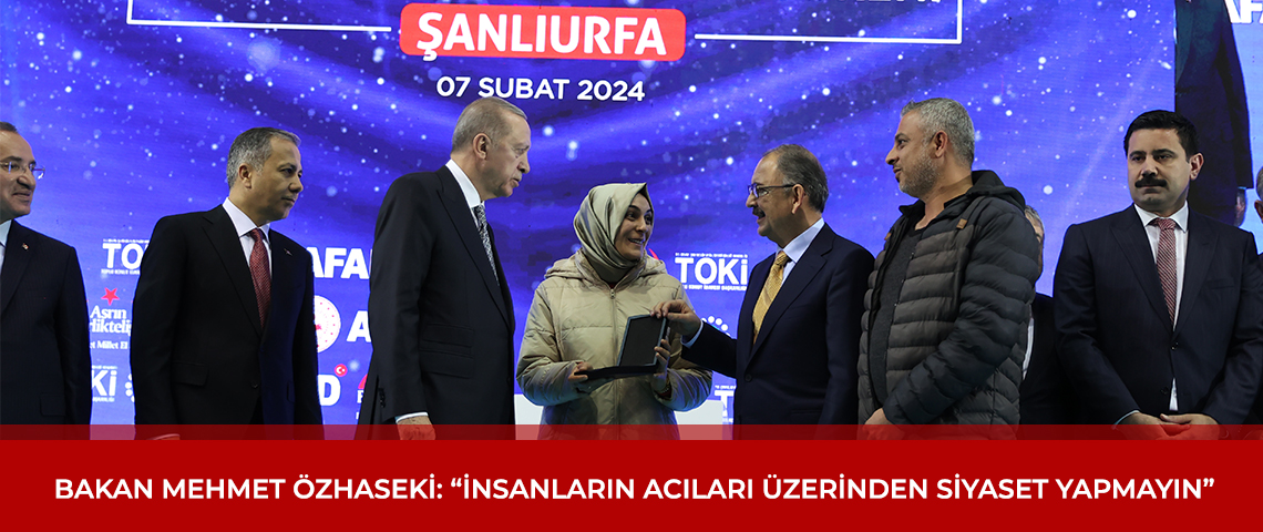 Çevre Bakanı Özhaseki: Deprem sonrası yapılan konutlar takdir edilmeli