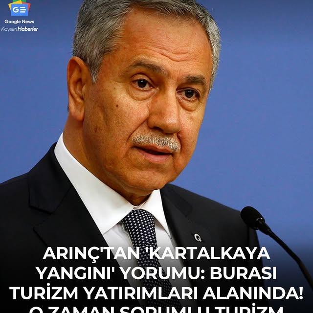 Boluda Meydana Gelen Yangın Hakkında Bülent Arınç'tan Açıklama