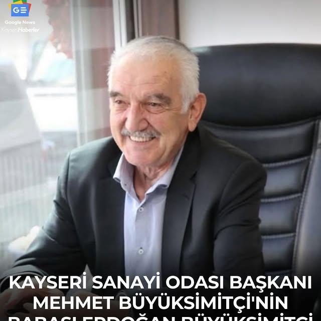 Kayseri Sanayi Odası Başkanı'nın Babası Vefat Etti