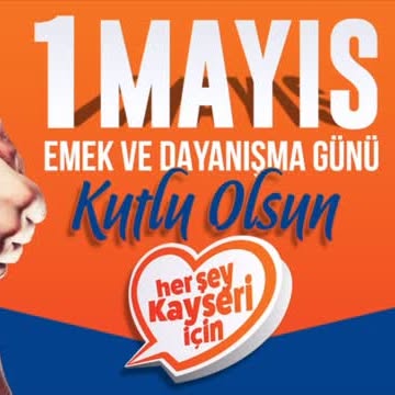 Kayseri Büyükşehir Belediyesi, 1 Mayıs Emek ve Dayanışma Günü'nü Kutladı