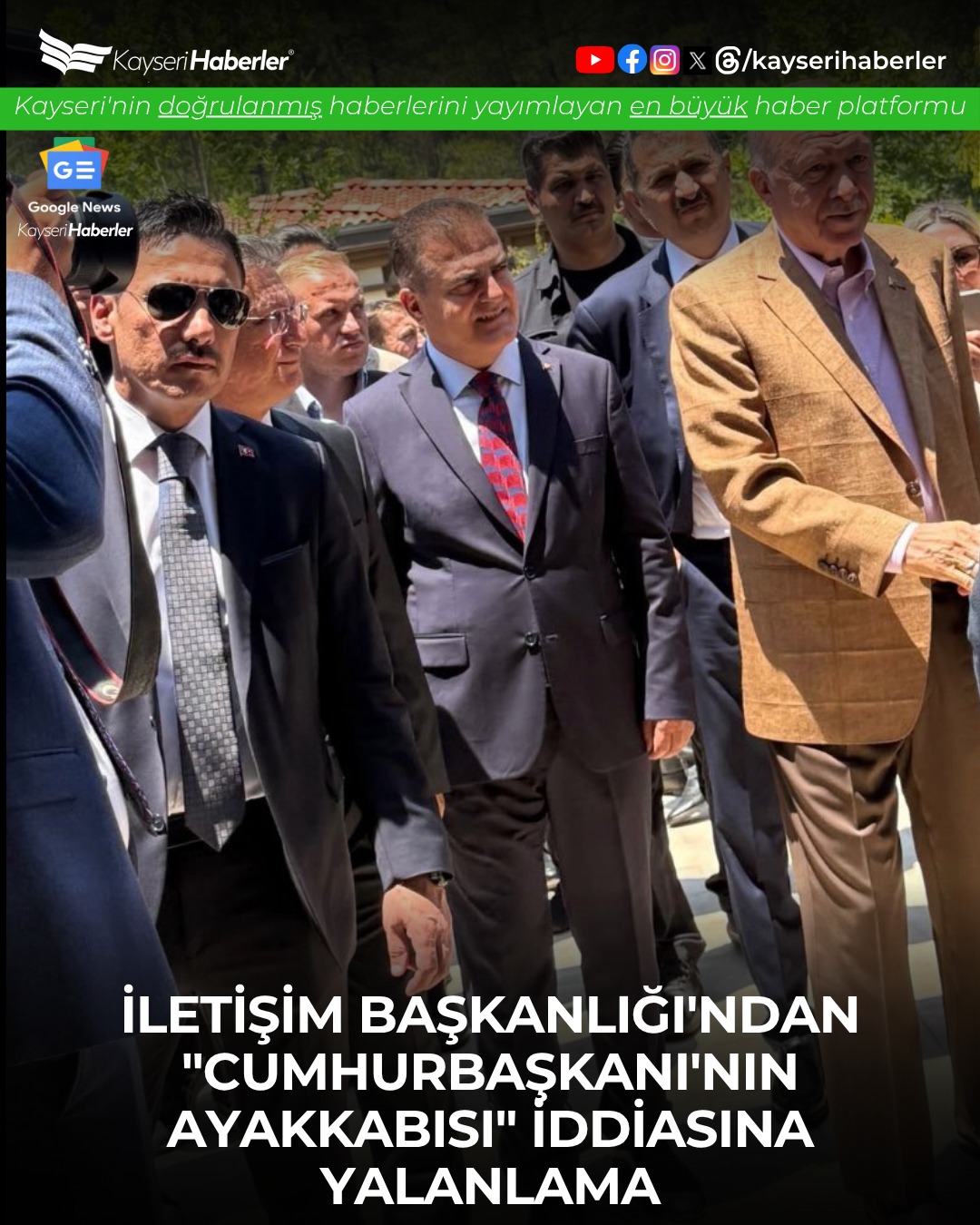 Cumhurbaşkanı Erdoğan'ın Ayakkabısı Hakkındaki İddialara İletişim Başkanlığı'ndan Açıklama