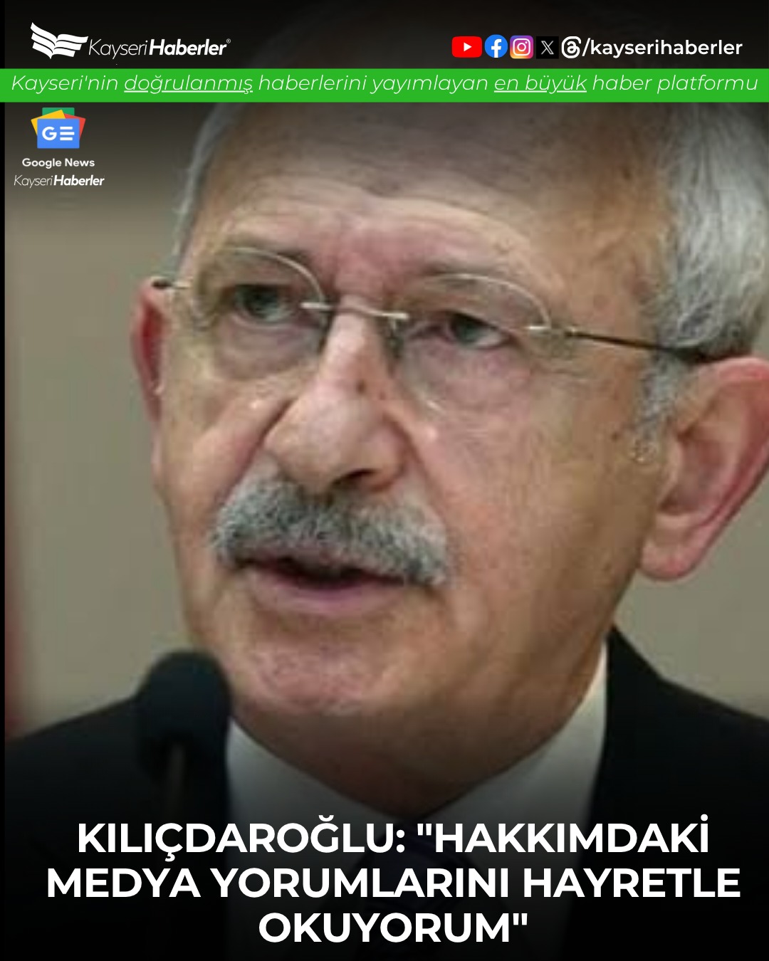 Kılıçdaroğlu: Hakkımdaki Medya Yorumlarını Hayretle Okuyorum