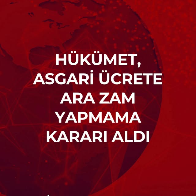 Asgari Ücrete Zam Kararı Açıklandı: Temmuz Ayında Ara Zam Gelmiyor
