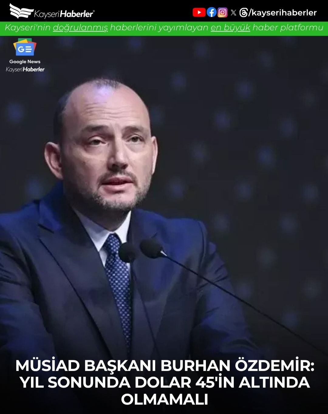 MÜSİAD Başkanı Özdemir'den Dolar Kuru Uyarısı: İhracatçı İçin Kritik Seviye 45 TL