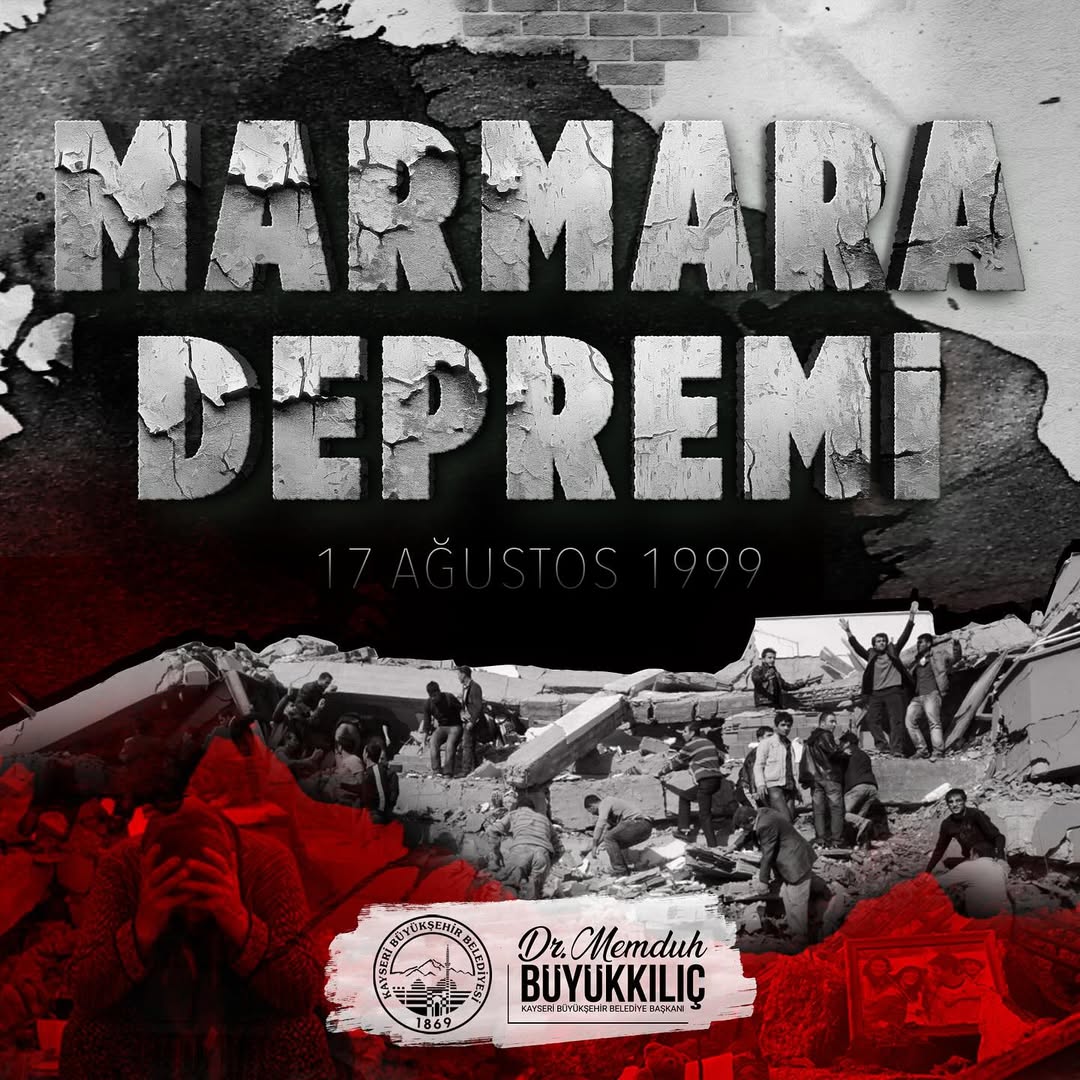 17 Ağustos Depremi: Kayseri Büyükşehir Belediyesi'nden Anma Mesajı