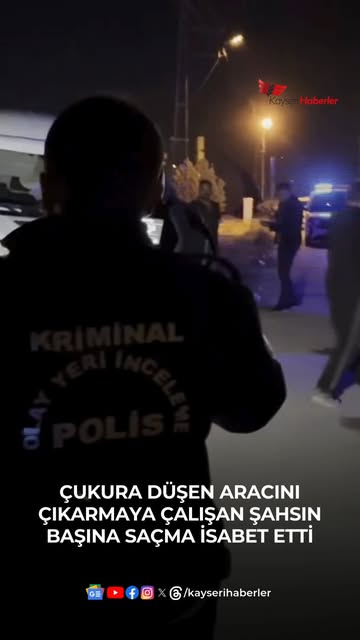 Kayseri'de Çukura Düşen Araç Sahibine Saçmalı Ateş Açıldı