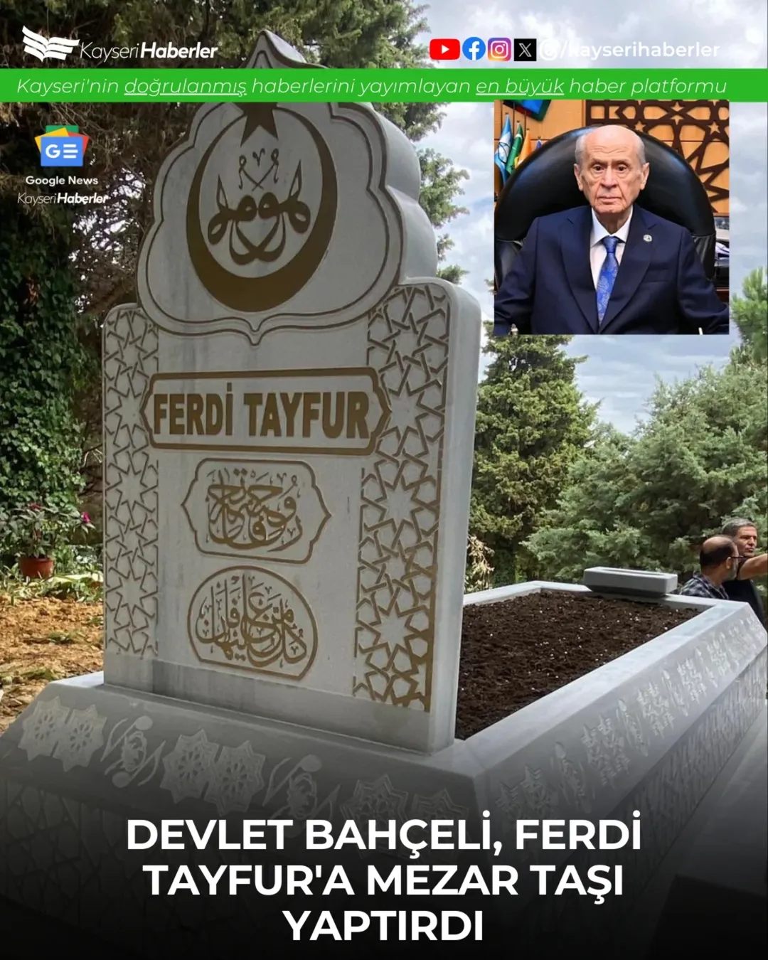 Devlet Bahçeli'nin Yaptırdığı Ferdi Tayfur Mezarı Milli Abide Oldu