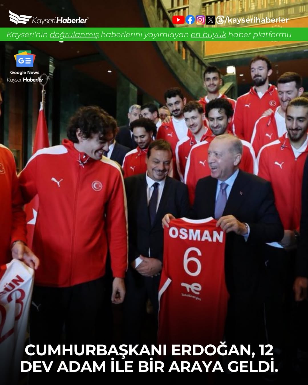 Cumhurbaşkanı Erdoğan Kayseri'de 12 Dev Adam ile Buluştu