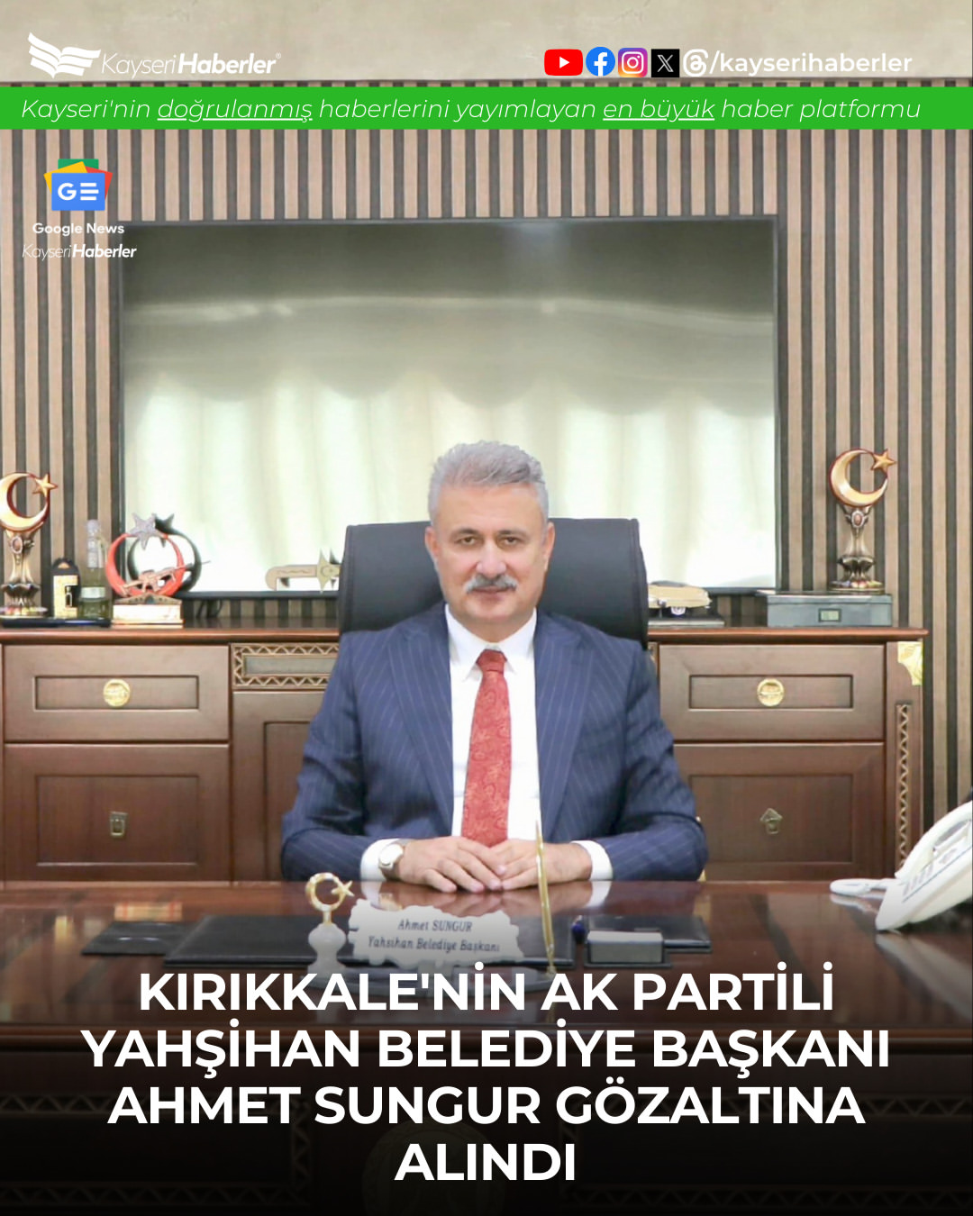 Kırıkkale Belediye Başkanı Ahmet Sungur Gözaltına Alındı