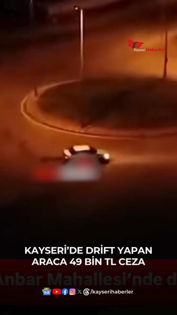 Kayseri'de Drift Yapan Sürücüye Ağır Para Cezası ve Trafikten Men